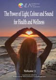 The Power of Light, Colour and Sound for Health and Wellness