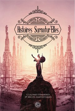 Histoires Surnatur'Elles (eBook, ePUB) - Collectif