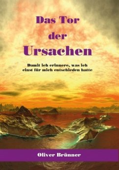 Das Tor der Ursachen - Brünner, Oliver