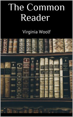 The Common Reader (eBook, ePUB) - Woolf, Virginia