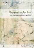 Destruktion des Ichs (eBook, PDF)