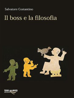 Il boss e la filosofia (eBook, ePUB) - Costantino, Salvatore