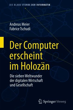 Der Computer erscheint im Holozän (eBook, PDF) - Meier, Andreas; Tschudi, Fabrice