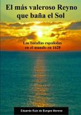 El más valeroso Reyno que baña el Sol. Las batallas españolas en el mundo en 1620