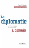 La diplomatie d'hier à demain (eBook, ePUB)