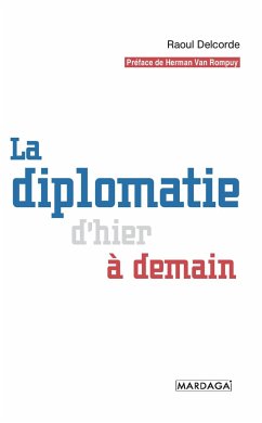 La diplomatie d'hier à demain (eBook, ePUB) - Delcorde, Raoul