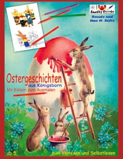 OSTERGESCHICHTEN aus Königsborn - mit Bildern zum Ausmalen - Sültz, Uwe H.;Sültz, Renate