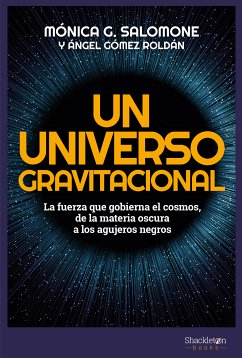 Un universo gravitacional (eBook, ePUB) - Salomone, Mónica G.; Gómez Roldán, Ángel