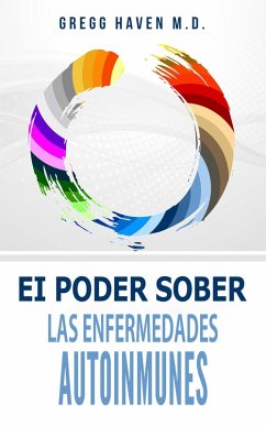 El Poder Sober Las Enfermedades Autoinmunes (eBook, ePUB) - Haven, Gregg