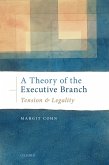 A Theory of the Executive Branch (eBook, ePUB)