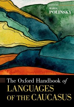 The Oxford Handbook of Languages of the Caucasus (eBook, PDF)