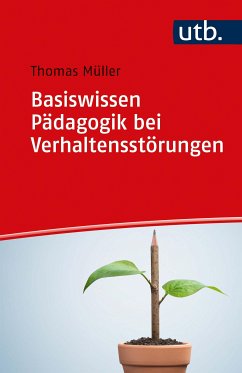 Basiswissen Pädagogik bei Verhaltensstörungen (eBook, ePUB) - Müller, Thomas