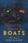Messing About in Boats (eBook, ePUB) Messing About in Boats (eBook, ePUB)