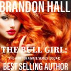 The Bull Girl (The War For A Mate) (eBook, ePUB) The Bull Girl (The War For A Mate) (eBook, ePUB)