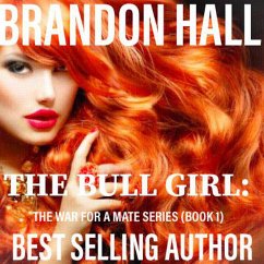 The Bull Girl (The War For A Mate) (eBook, ePUB) - Hall, Brandon