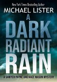 A Dark Radiant Rain (A Sawyer Payne and Kace Mason Mystery, #1) (eBook, ePUB)
