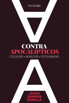 Contra apocalípticos (eBook, ePUB) - Zamora Bonilla, Jesús