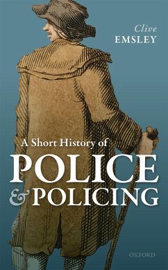 A Short History of Police and Policing (eBook, ePUB) - Emsley, Clive