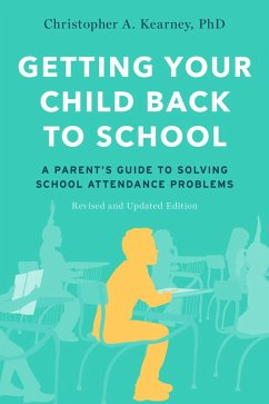 Getting Your Child Back to School (eBook, PDF) - Kearney, Christopher A.