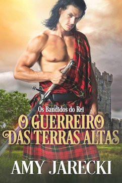 Cover O Guerreiro das Terras Altas (Os bandidos do Rei, #1) (eBook, ePUB)