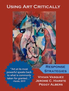 Using Art Critically Volume 1 (eBook, ePUB) - Vasquez, Vivian; Harste, Jerome C.; Albers, Peggy
