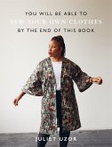 You Will Be Able to Sew Your Own Clothes by the End of This Book (eBook, ePUB)