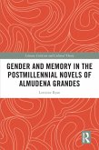 Gender and Memory in the Postmillennial Novels of Almudena Grandes (eBook, ePUB)