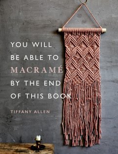 Cover You Will Be Able to Macramé by the End of This Book (eBook, ePUB)