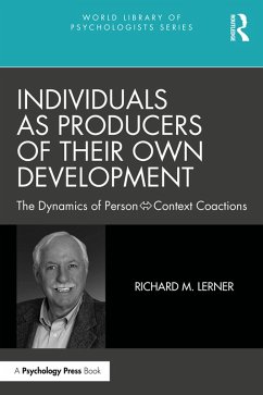 Individuals as Producers of Their Own Development (eBook, ePUB) - Lerner, Richard M.