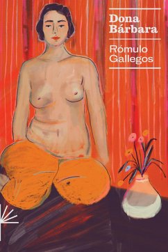 Dona Bárbara (eBook, ePUB) - Gallegos