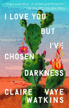 I Love You but I've Chosen Darkness (eBook, ePUB) - Watkins, Claire Vaye
