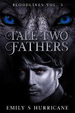 A Tale of Two Fathers (Bloodlines, #3) (eBook, ePUB)