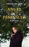 Angel in the Upper Peninsula - A Memoir (eBook, ePUB)