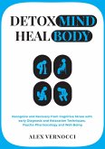Detox Mind, Heal Body (eBook, ePUB)