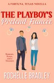The Playboy's Pretend Fiancée (A Fortuna, Texas Novel, #6) (eBook, ePUB)