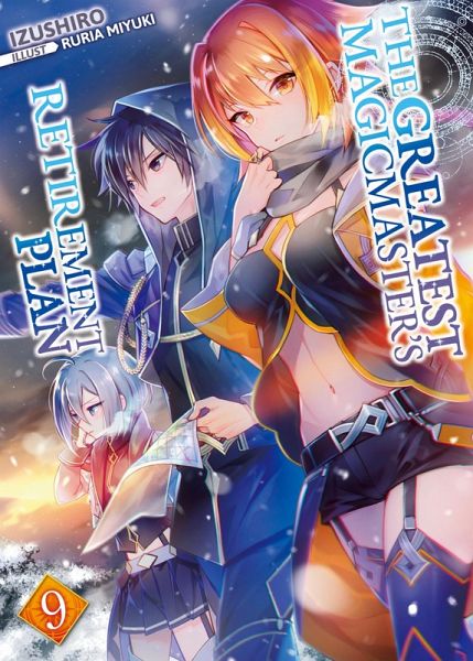 The Greatest Magicmaster's Retirement Plan: Volume 9 (eBook, ePUB) The Greatest Magicmaster's Retirement Plan: Volume 9 (eBook, ePUB)