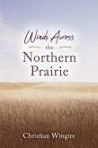 Winds Across the Northern Prairie (eBook, ePUB)
