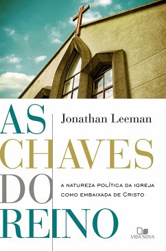 As chaves do reino (eBook, ePUB) - Leeman, Jonathan