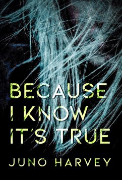 Because I Know it's True (eBook, ePUB) - Harvey, Juno