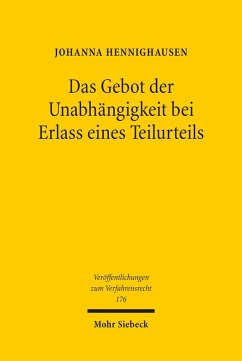 Das Gebot der Unabhängigkeit bei Erlass eines Teilurteils (eBook, PDF) - Hennighausen, Johanna