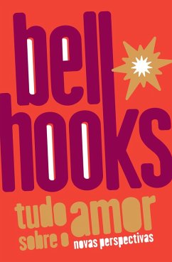 Tudo sobre o amor (eBook, ePUB) - Hooks, Bell