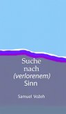 Suche nach (verlorenem) Sinn (eBook, ePUB)