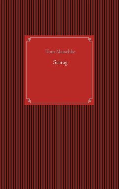 Schräg (eBook, ePUB) - Matschke, Tom