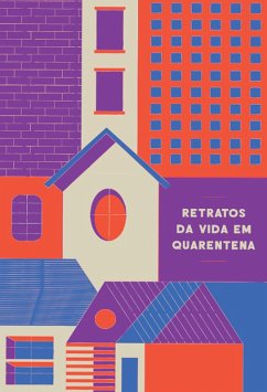 Retratos da Vida em Quarentena (eBook, ePUB) - Et. Al, Ana Clara de Britto Guimarães