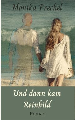 Und dann kam Reinhild (eBook, ePUB) - Prechel, Monika