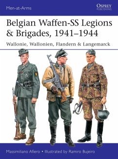 Belgian Waffen-SS Legions & Brigades, 1941-1944 (eBook, PDF) - Afiero, Massimiliano Belgian Waffen-SS Legions & Brigades, 1941-1944 (eBook, PDF) - Afiero, Massimiliano