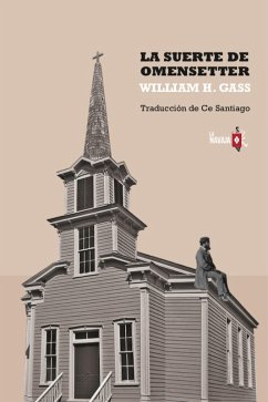 La suerte de Omensetter (eBook, ePUB) - Gass, William