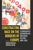 Constructing Race on the Borders of Europe (eBook, ePUB)