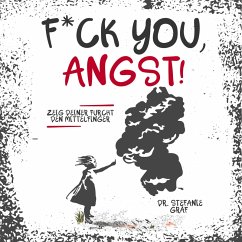 F*ck you, Angst! (MP3-Download) - Gräf, Dr. Stefanie