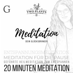 Meditation Dein Glücksbringer - Meditation G - 20 Minuten Meditation (MP3-Download) - Heyn, Christiane M.